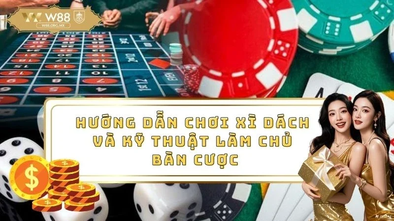 Hướng dẫn cách chơi xì dách
