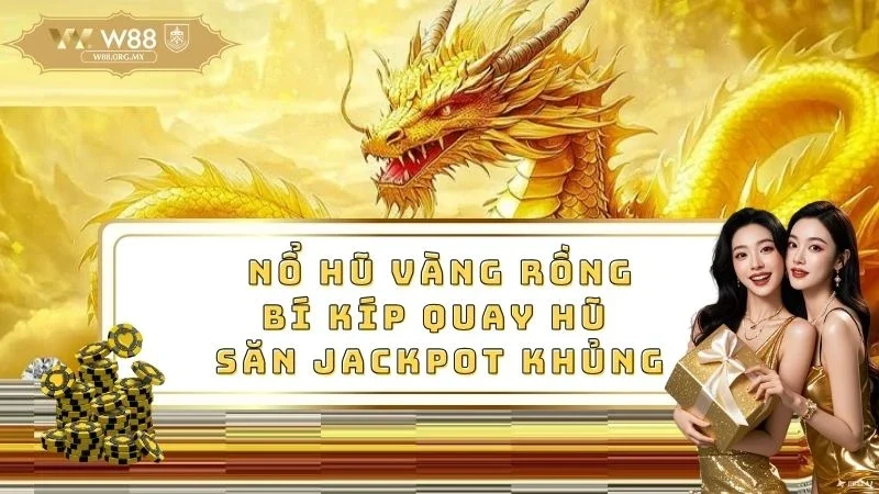 Nổ hũ vàng rồng